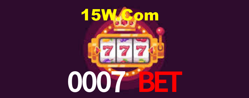 0007 Bet